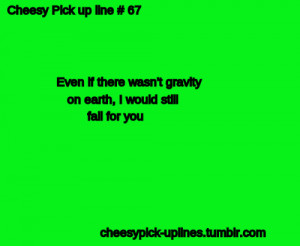 Cheesy pickup lines that will make you LOL 24/7 ;) :D