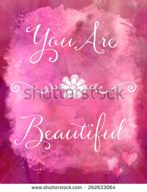 You are Beautiful Pink Watercolor Quote Motivational Inspirational ...