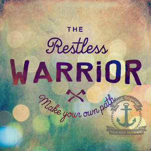 Make Your Own Path - Restless Warrior Quote Choose Lustre Print ...