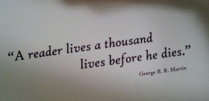 Reader Lives A Thousand Lives Before He Dies ~ Books Quotes