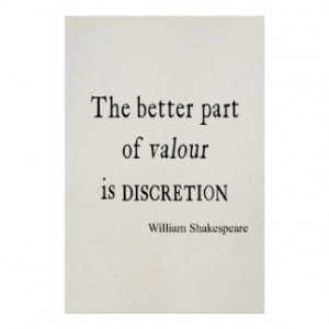 the better part of valor is discretion in the which better part i have