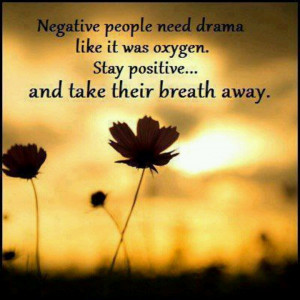 So true! Always stay positive! :)
