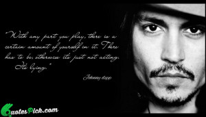 With Any Part You Play by johnny-depp Picture Quotes