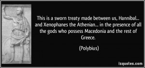 This is a sworn treaty made between us, Hannibal... and Xenophanes the ...