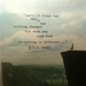 love quote life quotes teenager changes days lookingback