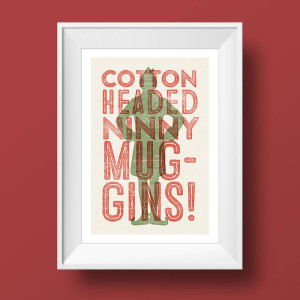 original_buddy-the-elf-sayings-print-cotton-headed-ninny-muggins.jpg