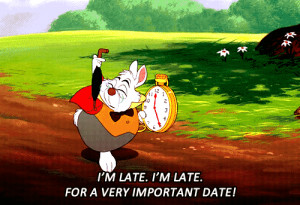 Alice in Wonderland- I'm late