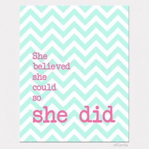 Girl PRINT Quote Wall Art She Believed She Could So She Did Chevron ...