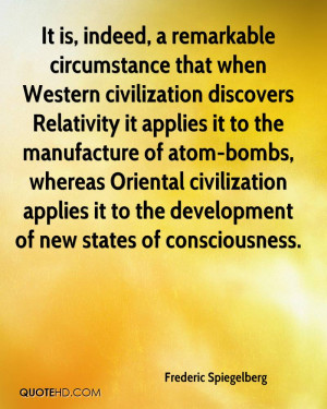 It is, indeed, a remarkable circumstance that when Western ...