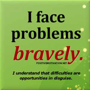 Positive Affirmation for confidence picture ~ I face problems bravely ...