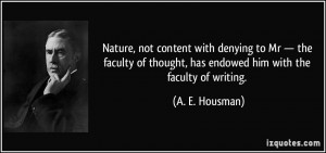 ... faculty of thought, has endowed him with the faculty of writing. - A