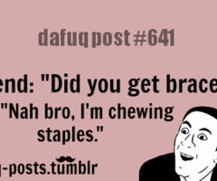 Funny Braces Quotes Tumblr