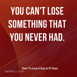 You can't lose something that you never had.