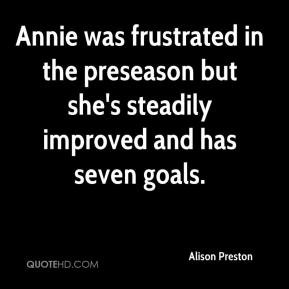 Annie was frustrated in the preseason but she's steadily improved and ...