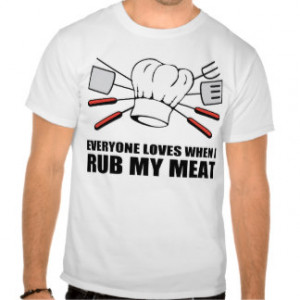 Funny Bbq Sayings T-shirts & Shirts