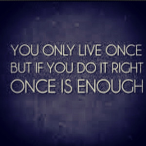 YOLO Dammit, I LIKE #YOLO. Get over it.