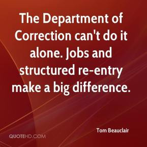 The Department of Correction can't do it alone. Jobs and structured re ...