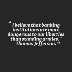 Quotes Picture: i believe that banking insbeeeeeeputions are more ...