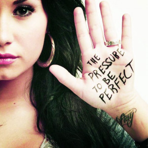demi lovato, perfect, pressure, quotes, sayings