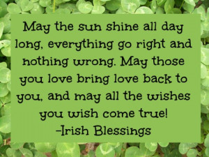 ... Irish blessings and good luck sayings. Which one is your favorite