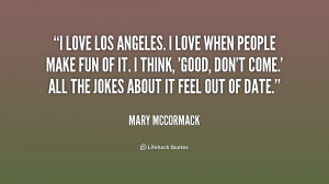 quote-Mary-McCormack-i-love-los-angeles-i-love-when-202482_1.png