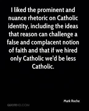 Mark Roche - I liked the prominent and nuance rhetoric on Catholic ...
