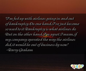 Fed Up Quotes http://www.famousquotesabout.com/quote/I_m-fed-up ...