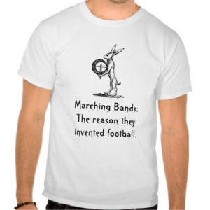 marching band t shirt sayings