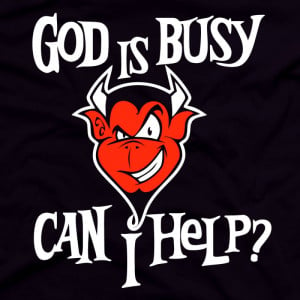 Image: cheeky-devil-god-is-busy-can-i-help-3282...00x800.jpg]
