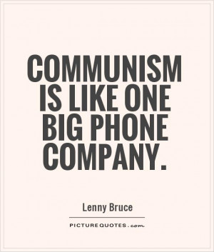... Quotes Funny Political Quotes Communism Quotes Lenny Bruce Quotes