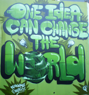 Graffiti Quotes |One Idea can Change the World