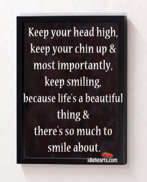 Keep Your Head High, Keep Your Chin Up…