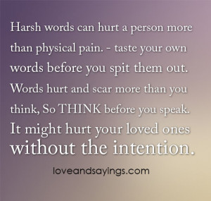 It might hurt your loved ones Without The Intention