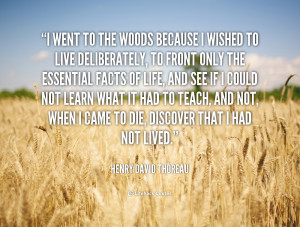 quote-Henry-David-Thoreau-i-went-to-the-woods-because-i-89332.png