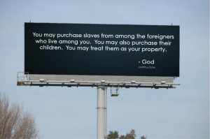 Not everything in the Bible is good, or even defensible.