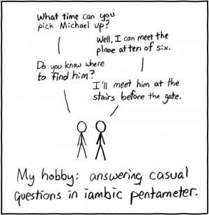 The character’s responses are each one line of iambic pentameter ...