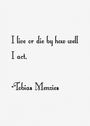 Tobias Menzies Quotes & Sayings
