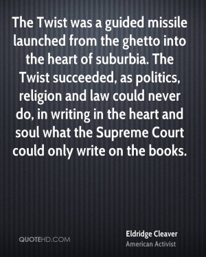 ... heart and soul what the Supreme Court could only write on the books