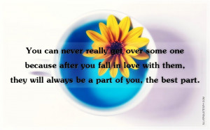 You Can Never Really Get Over Some One, Picture Quotes, Love Quotes ...