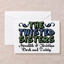 Twisted Sisters Greeting Card for