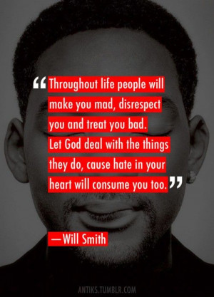 Wise words, by Will Smith -- this guy is damn sophisticated