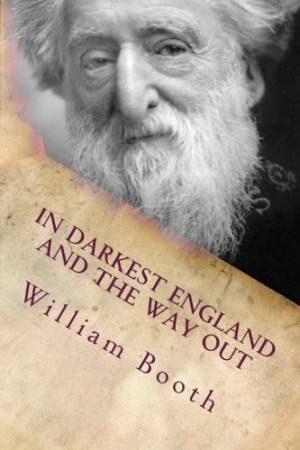 Home / William Booth / In Darkest England And The Way Out
