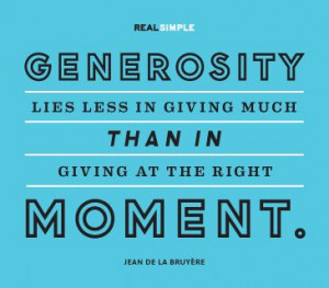 ... than in giving at the right moment.