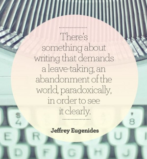 ... taking -- Jeffrey Eugenides From 8 inspiring quotes for every occasion