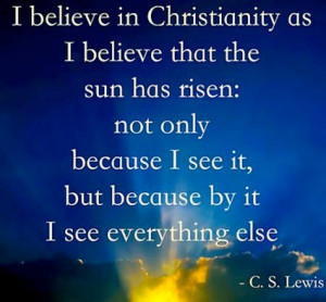 Famous C.S. Lewis quote about why he believes in Christianity
