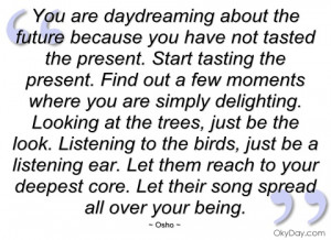 you are daydreaming about the future osho