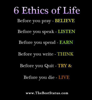 Six ethics of life. My new mantra.