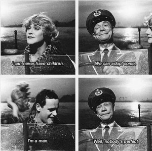 Some like it hot. Memorable quotes ;-)