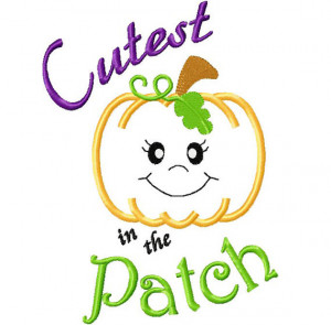 ... Sayings Embroidery Applique - Cutest Pumpkin in the Patch 4x4, 5x7