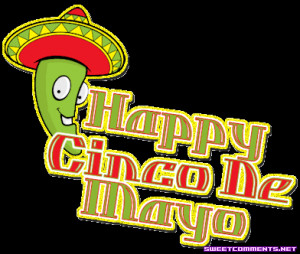 Cinco de Mayo Pictures, Images, Graphics, Comments and Glitters
